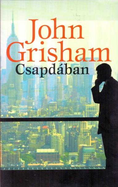 Könyv Csapdában (John Grisham)
