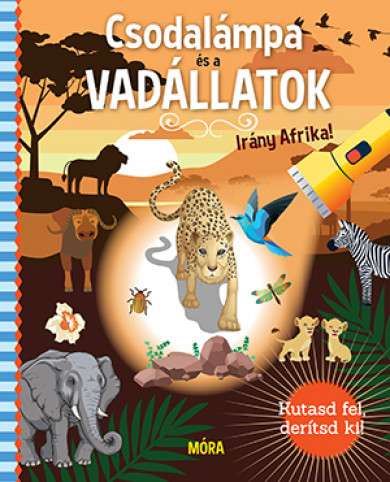 Könyv Csodalámpa és a vadállatok - Irány Afrika!