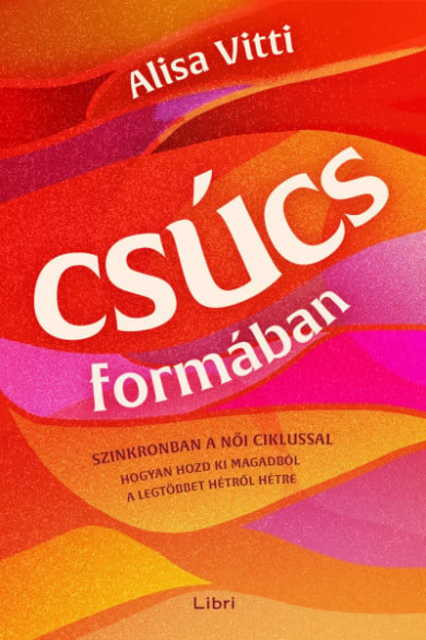 Könyv Csúcsformában (Alisa Vitti)