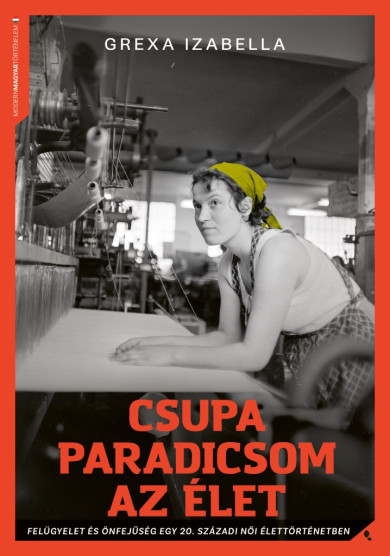 Könyv Csupa paradicsom az élet (Grexa Izabella)