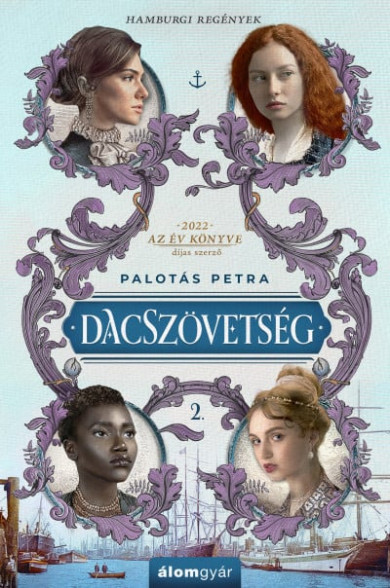 Könyv Dacszövetség 2. - Hamburgi regények (Palotás Petra)