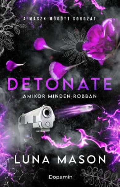 Könyv Detonate - Amikor minden robban (Luna Mason)