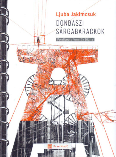 Könyv Donbaszi sárgabarackok (Ljuba Jakimcsuk)