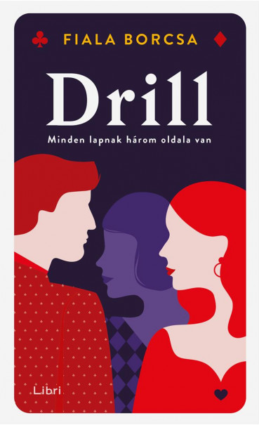 Könyv Drill - Minden lapnak három oldala van (Fiala Borcsa)