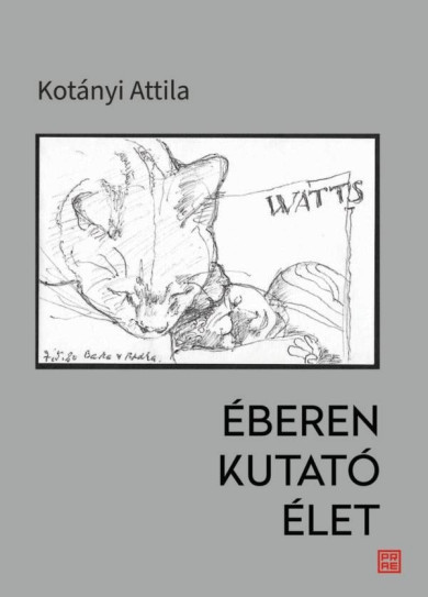 Könyv Éberen kutató élet (Kotányi Attila)