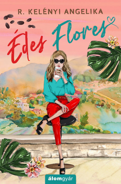 Könyv Édes Flores (R. Kelényi Angelika)