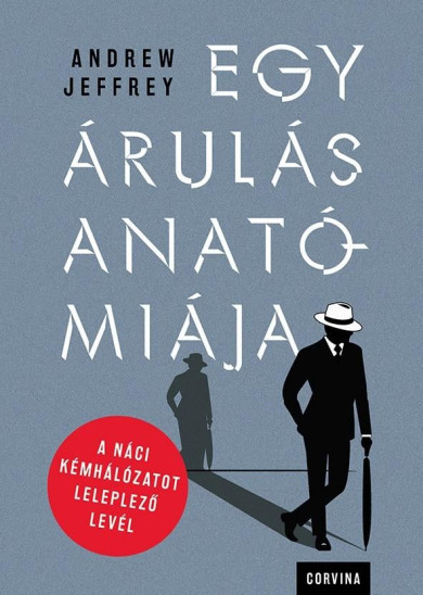 Könyv Egy árulás anatómiája (Andrew Jeffrey)