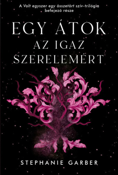 Könyv Egy átok az igaz szerelemért - Volt egyszer egy összetört szív 3. (Ste