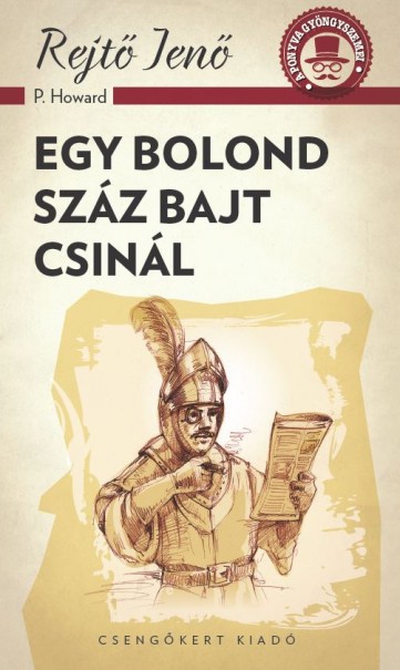 Könyv Egy bolond száz bajt csinál (Rejtő Jenő)