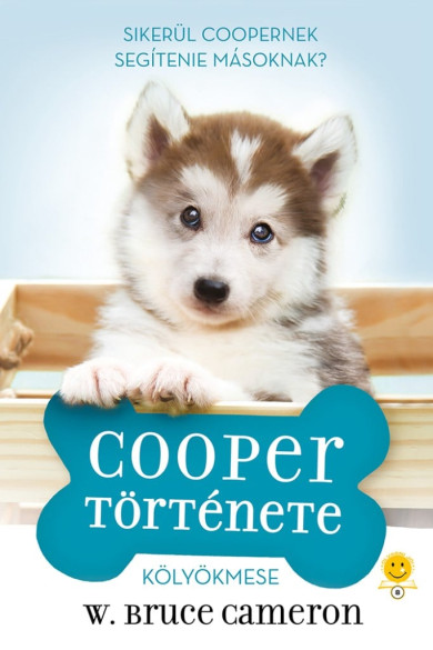 Könyv Egy kutya négy élete - Cooper története (W. Bruce Cameron)