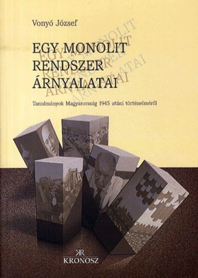 Könyv Egy monolit rendszer árnyalatai (Vonyó József)