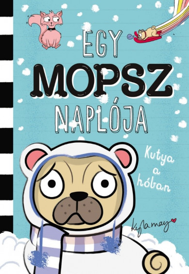 Könyv Egy mopsz naplója - Kutya a hóban (Kyla May)