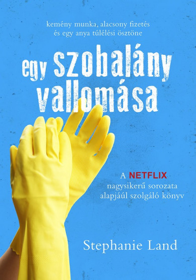 Könyv Egy szobalány vallomása (Stephanie Land)
