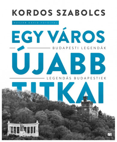 Könyv Egy város újabb titkai (Kordos Szabolcs)