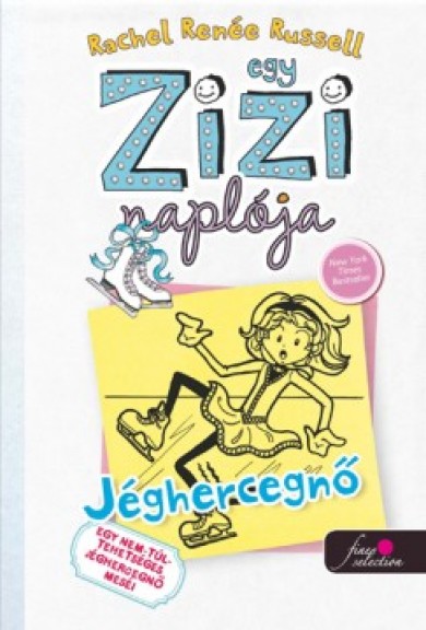 Könyv Egy Zizi naplója 4. - Jéghercegnő (Rachel Renée Russell)