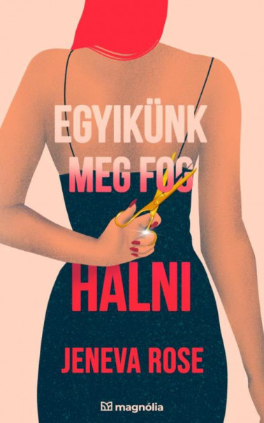 Könyv Egyikünk meg fog halni (Jeneva Rose)