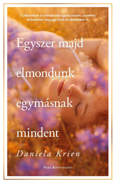 Könyv Egyszer majd elmondunk egymásnak mindent (Daniela Krien)