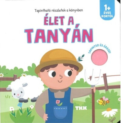 Könyv Élet a tanyán - Tapintsd és érezd!