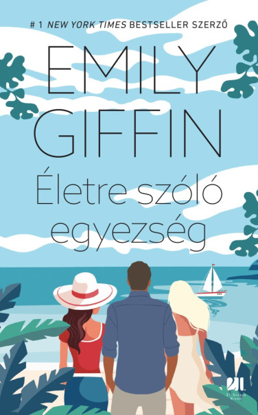 Könyv Életre szóló egyezség (Emily Giffin)