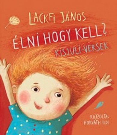 Könyv Élni hogy kell? Kisjuli-versek (Lackfi János)