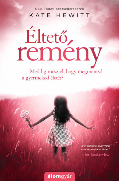 Könyv Éltető remény (Kate Hewitt)