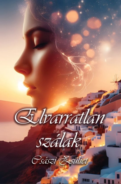 Könyv Elvarratlan szálak (Császi Zsüliet)