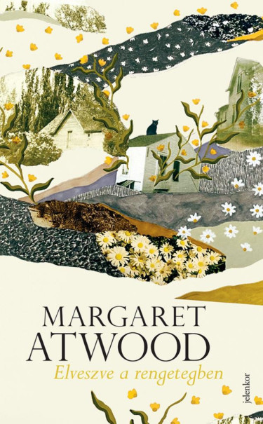 Könyv Elveszve a rengetegben (Margaret Atwood)