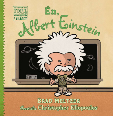 Könyv Én, Albert Einstein (Brad Meltzer)
