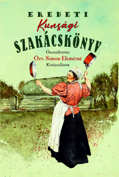 Könyv Eredeti kunsági szakácskönyv (Simon Elemérné)