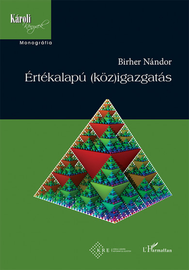 Könyv Értékalapú (köz)igazgatás (Birher Nándor)