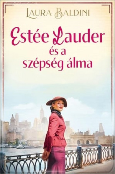 Könyv Estée Lauder és a szépség álma (Laura Baldini)
