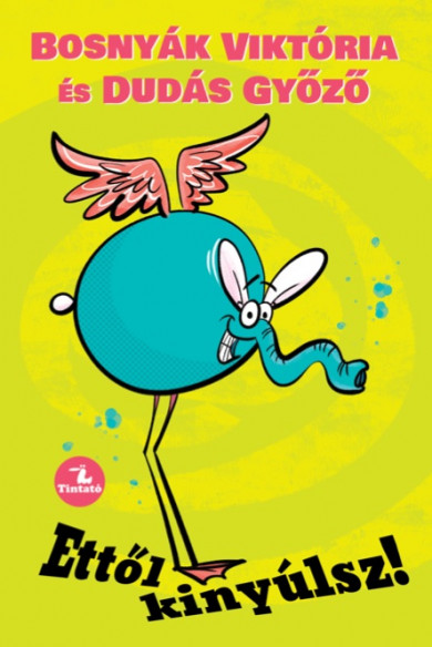 Könyv Ettől kinyúlsz! (Bosnyák Viktória)