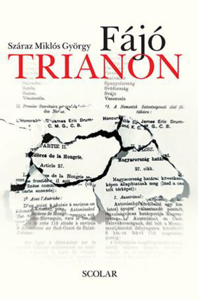 Könyv Fájó Trianon (Száraz Miklós György)