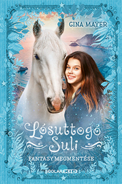 Könyv Fantasy megmentése - Lósuttogó Suli 1. (Gina Mayer)