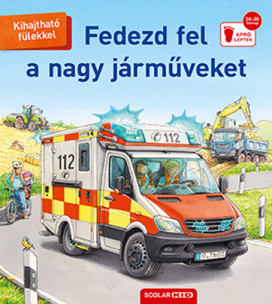Könyv Fedezd fel a nagy járműveket (Susanne Gernhuser)