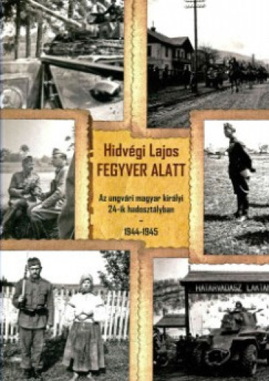 Könyv Fegyver alatt (Hídvégi Lajos)