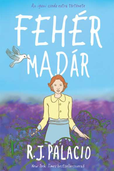 Könyv Fehér madár (R. J. Palacio)