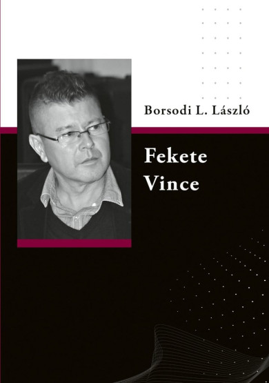 Könyv Fekete Vince (Borsodi L. László)