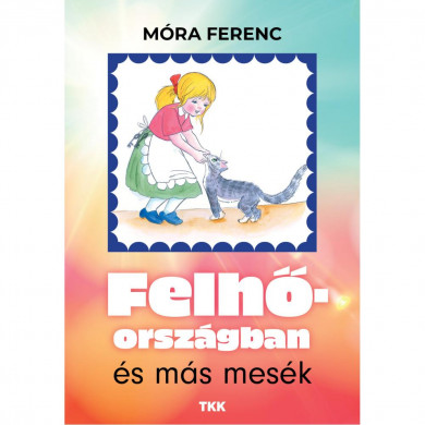 Könyv Felhőországban és más mesék (Móra Ferenc)