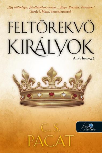 Könyv Feltörekvő királyok (A rab herceg 3.) (C. S. Pacat)