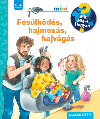Könyv Fésülködés, hajmosás, hajvágás - Mit? Miért? Hogyan? Mini (70.) (Andre