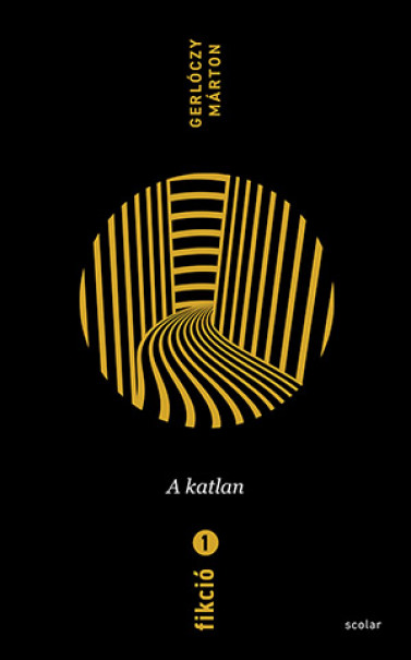 Könyv Fikció 1. - A katlan (Gerlóczy Márton)
