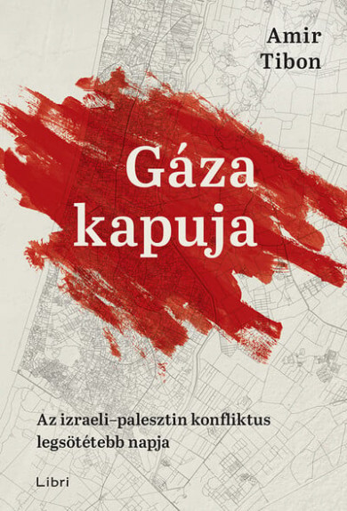 Könyv Gáza kapuja (Amir Tibon)