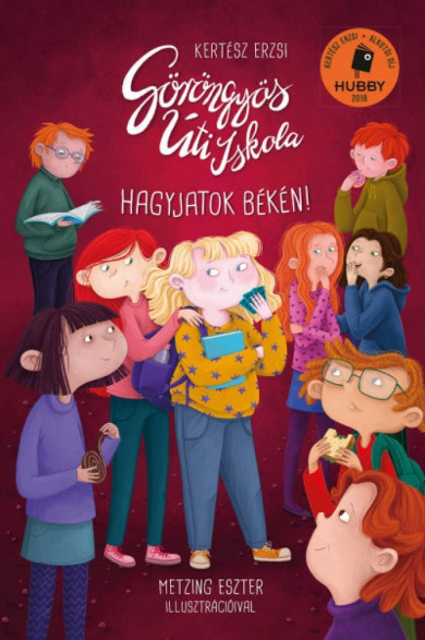 Könyv Göröngyös Úti Iskola - Hagyjatok békén! (Kertész Erzsi)