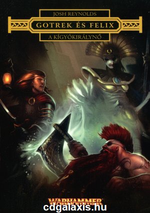 Könyv Warhammer: Gotrek és Felix - Kígyókirálynő (Josh Reynolds)
