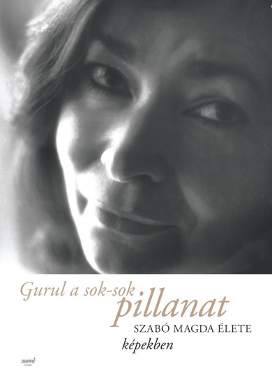 Könyv Gurul a sok-sok pillanat (Szabó Magda)