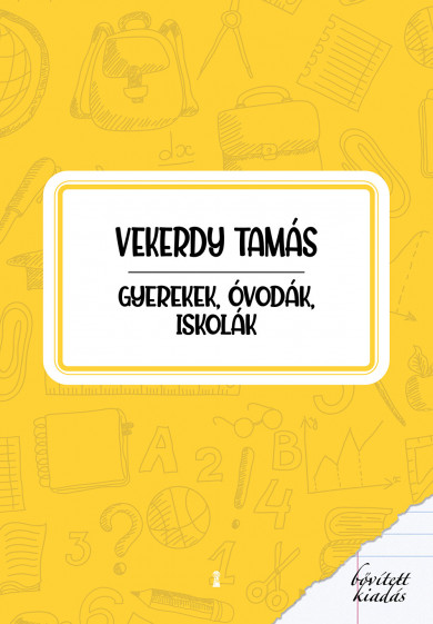 Könyv Gyerekek, óvodák, iskolák (Vekerdy Tamás)