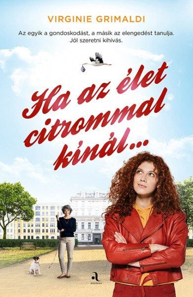Könyv Ha az élet citrommal kínál... (Virginie Grimaldi)