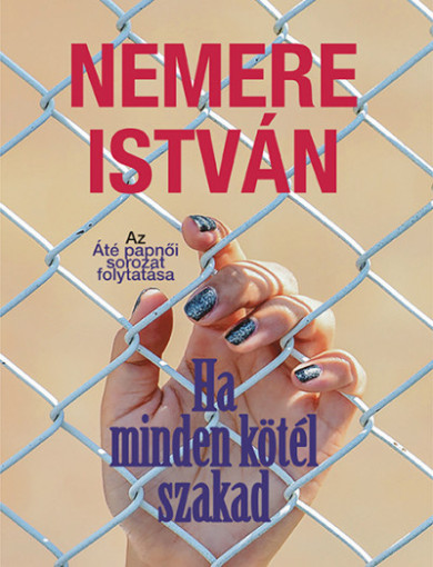 Könyv Ha minden kötél szakad (Nemere István)