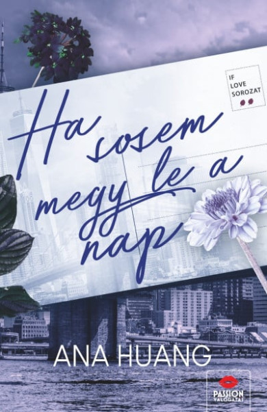 Könyv Ha sosem megy le a nap (Ana Huang)